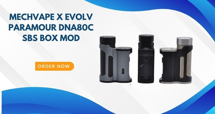 MECHVAPE x EVOLV Paramour DNA80C SBS Box Mod