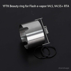 YFTK Beauty Ring 23mm for Flash e-Vapor V4.5 / V4.5S+ RTA Atomizer Ring